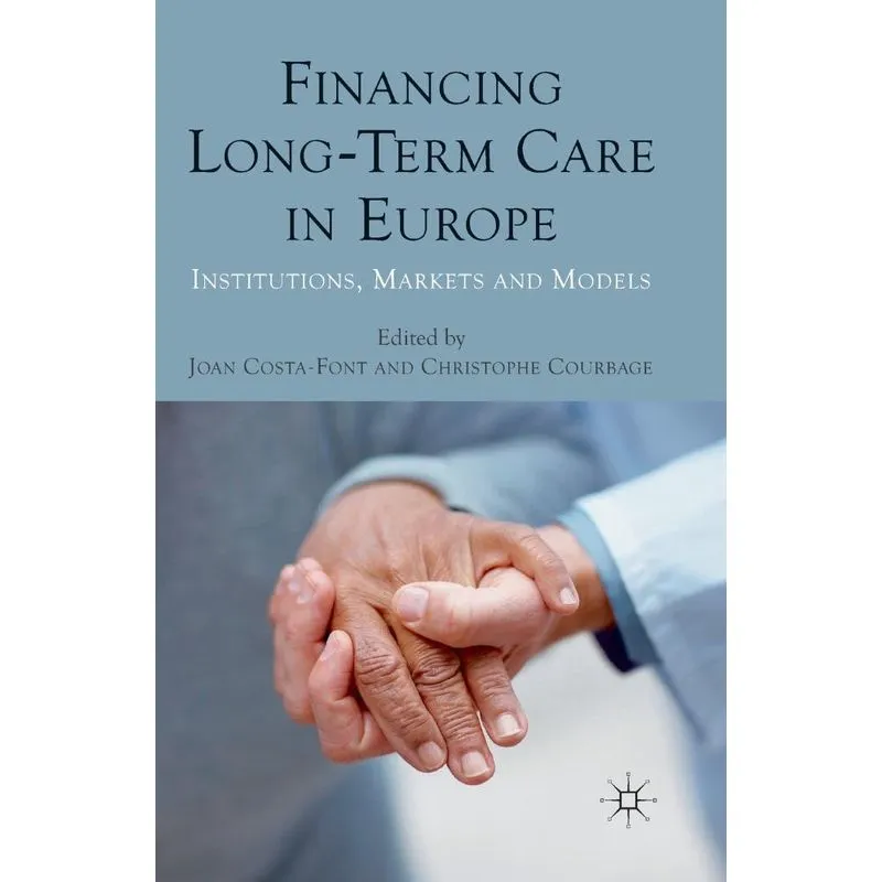 Financing Long-Term Care in Europe