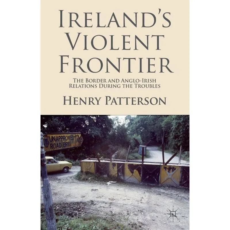 Irelands Violent Frontier