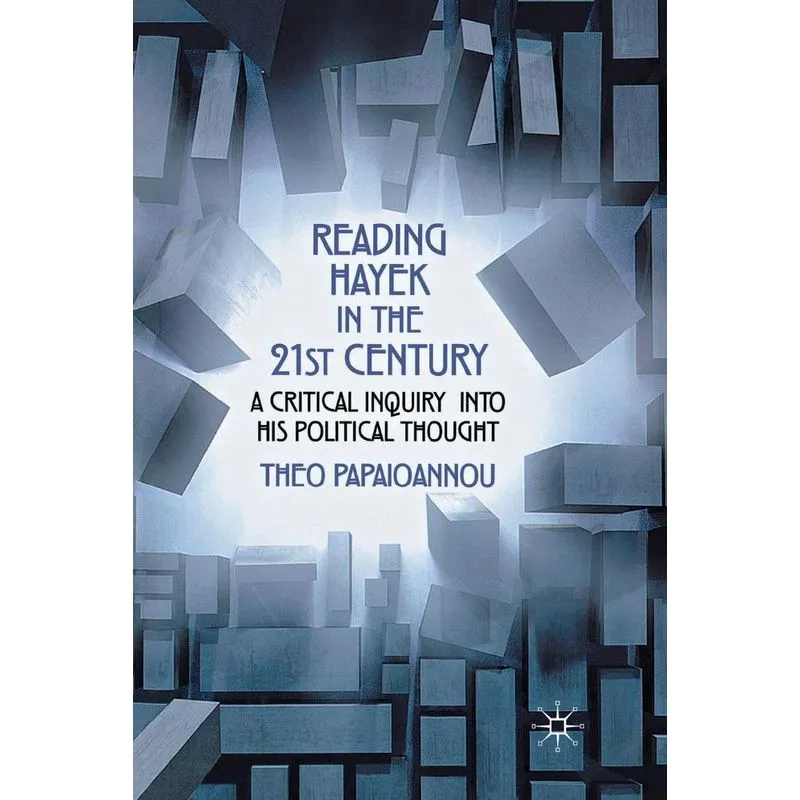 Reading Hayek in the 21st Century