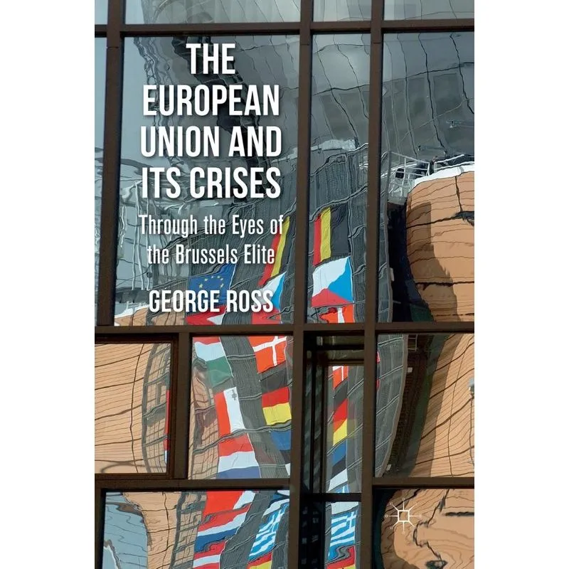 The European Union and its Crises