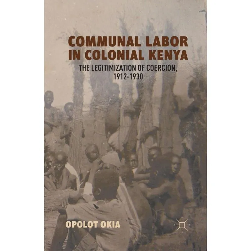 Communal Labor In Colonial Kenya