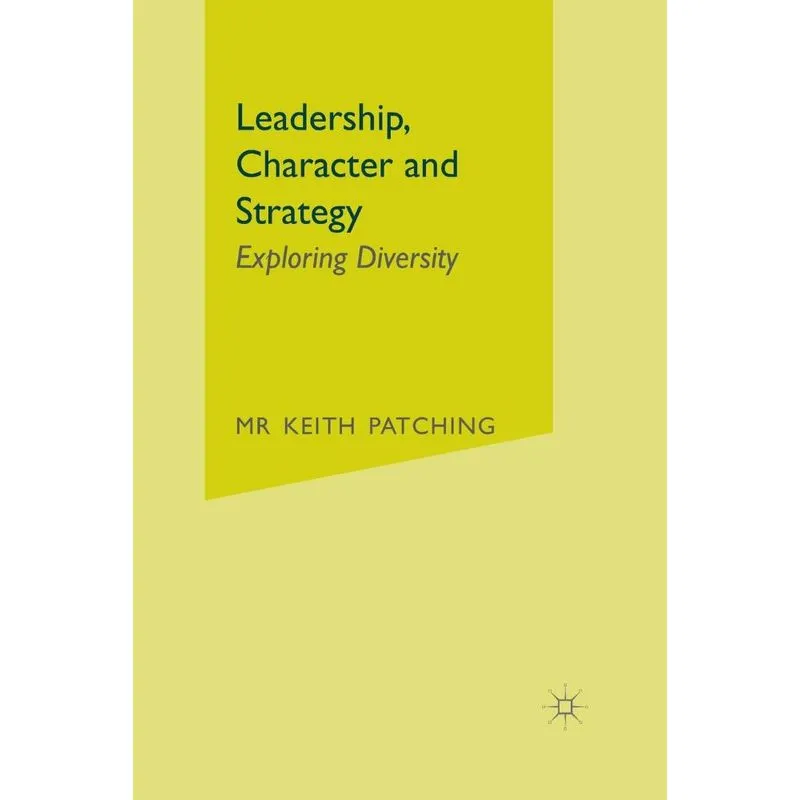 Leadership, Character and Strategy