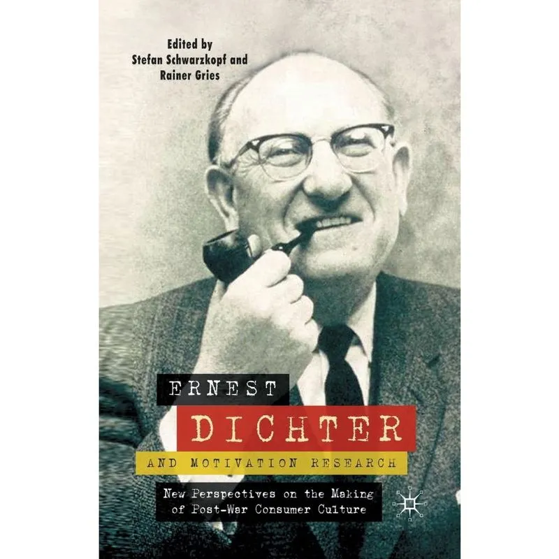 Ernest Dichter and Motivation Research
