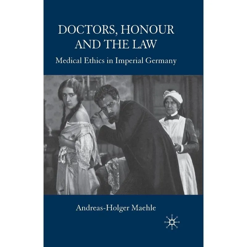 Doctors, Honour and the Law