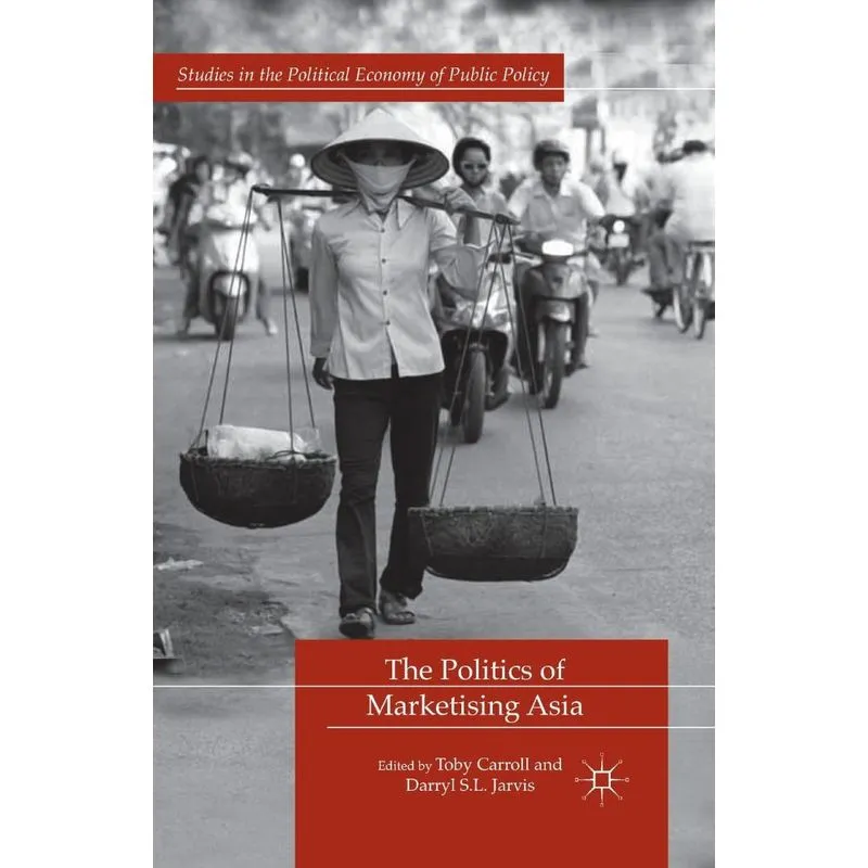 The Politics of Marketising Asia