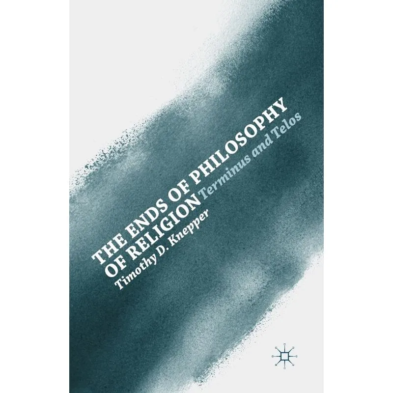 The Ends of Philosophy of Religion