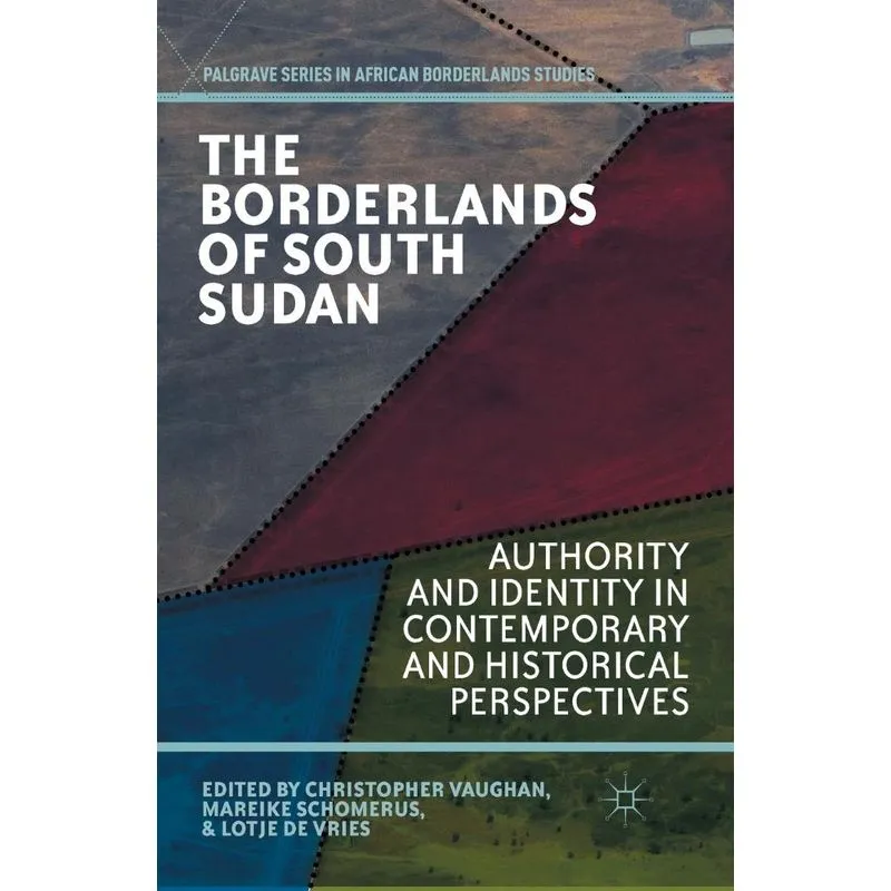 The Borderlands of South Sudan