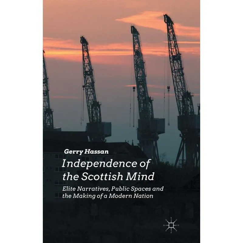 Independence of the Scottish Mind