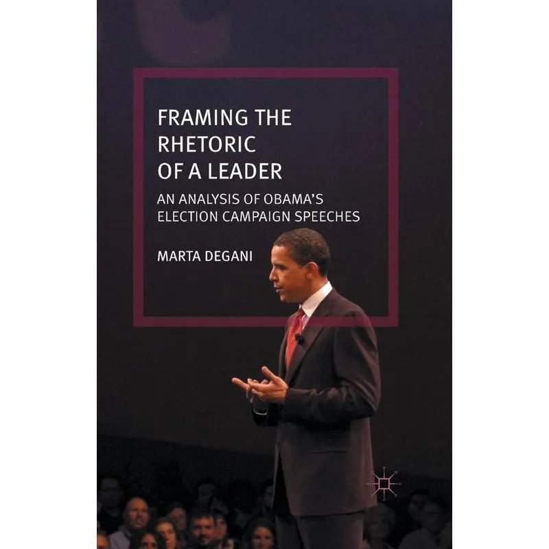 Framing The Rhetoric Of A Leader