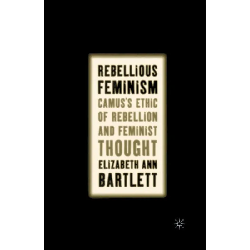 Rebellious Feminism