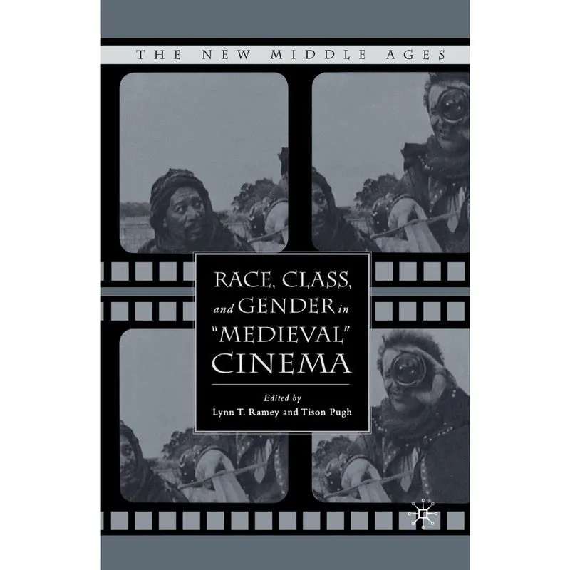 Race, Class, and Gender in Medieval Cinema