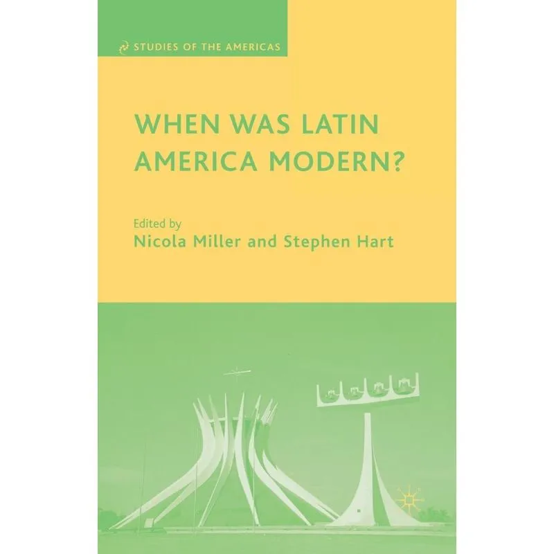 When Was Latin America Modern?