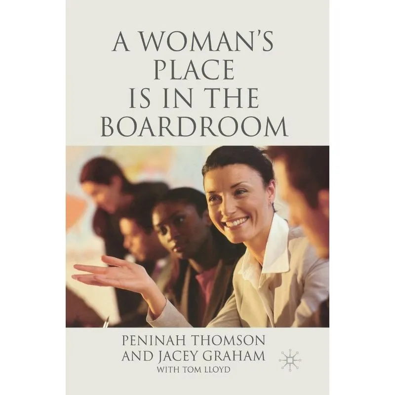 A Womans Place Is In The Boardroom