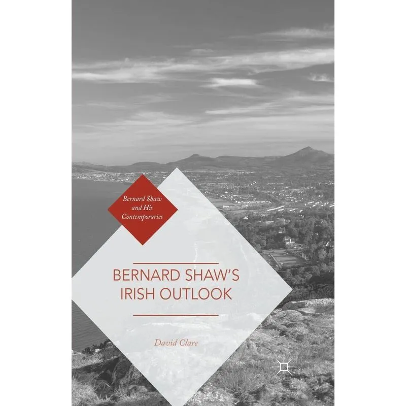 Bernard Shaws Irish Outlook