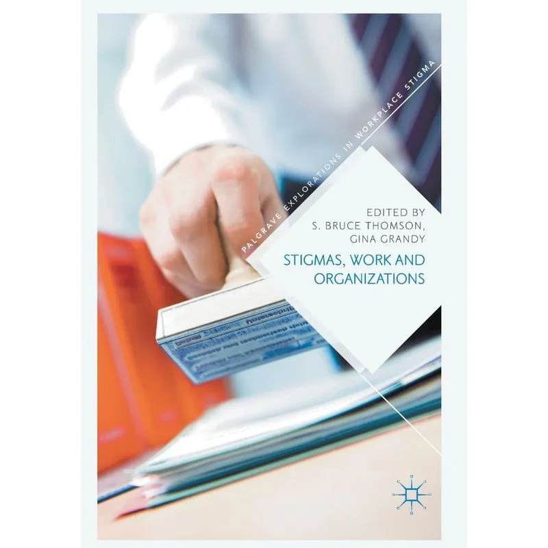 Stigmas, Work and Organizations