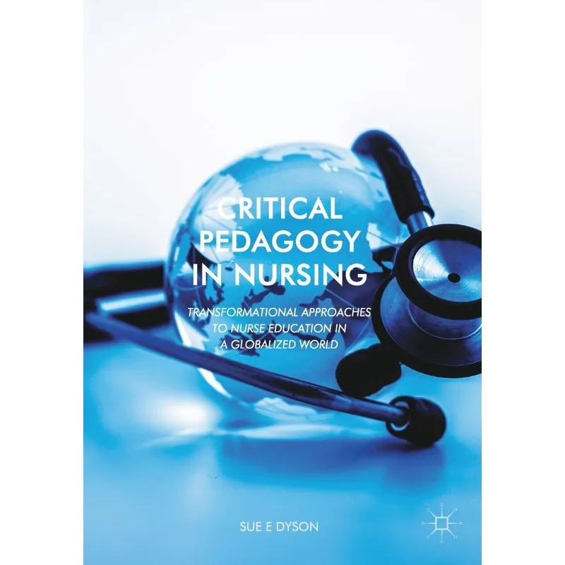 Critical Pedagogy in Nursing