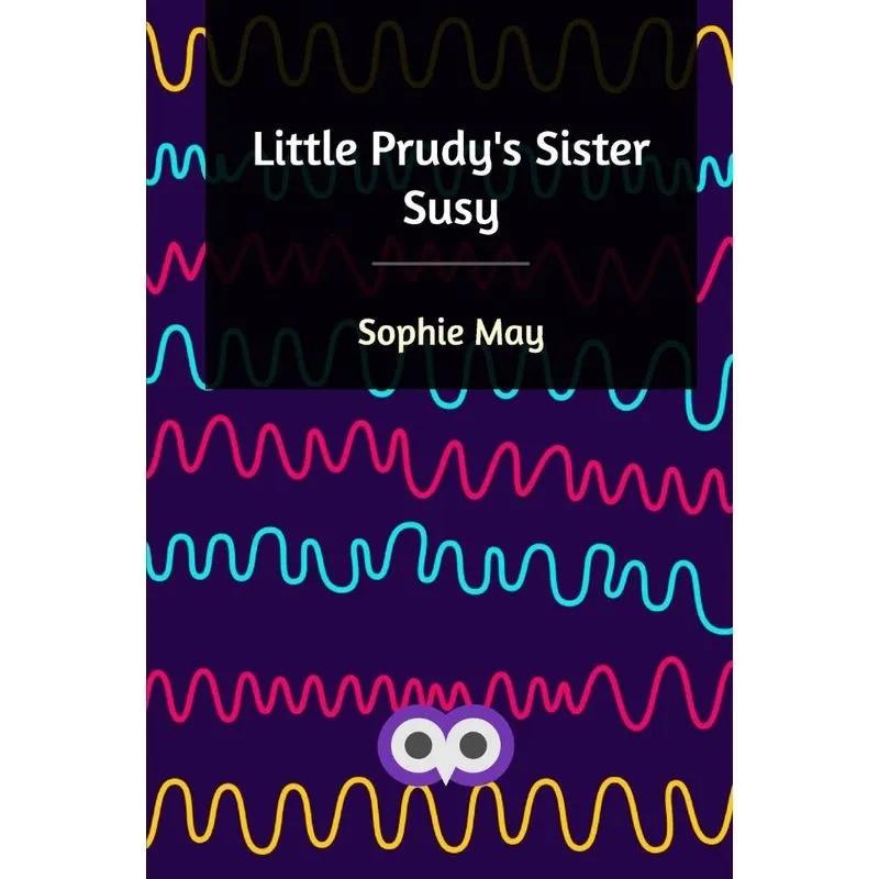 Little Prudys Sister Susy