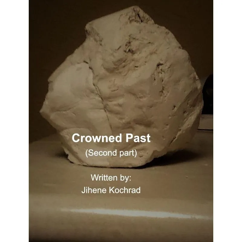 Crowned Past ( second part)