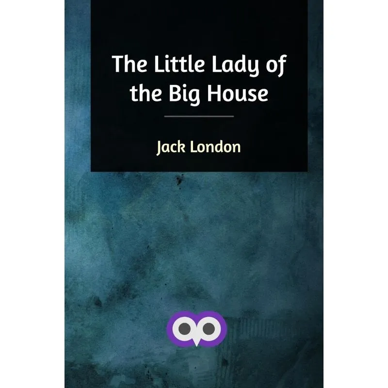 The Little Lady of the Big House
