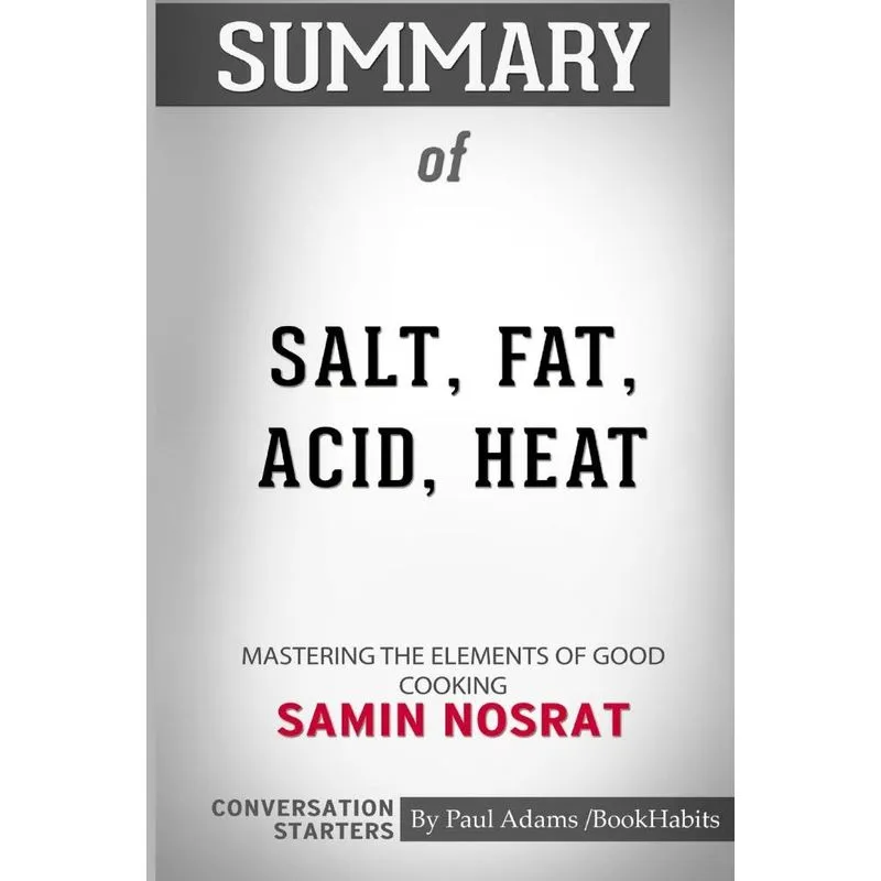 Summary of Salt, Fat, Acid, Heat