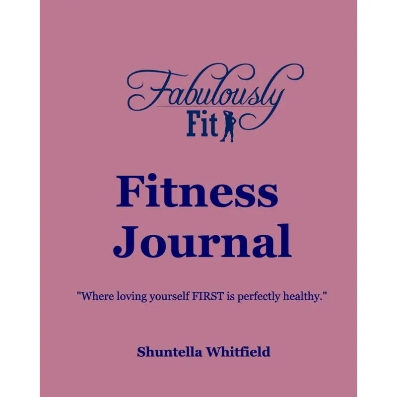 Fabulously Fit Fitness Journal