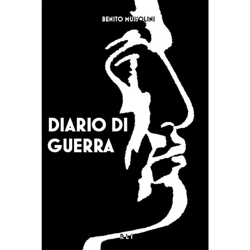 B. Mussolini. Diario di guerra