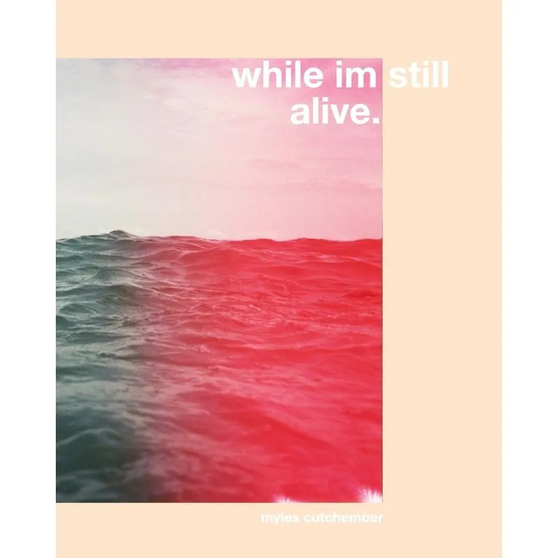 while im still alive