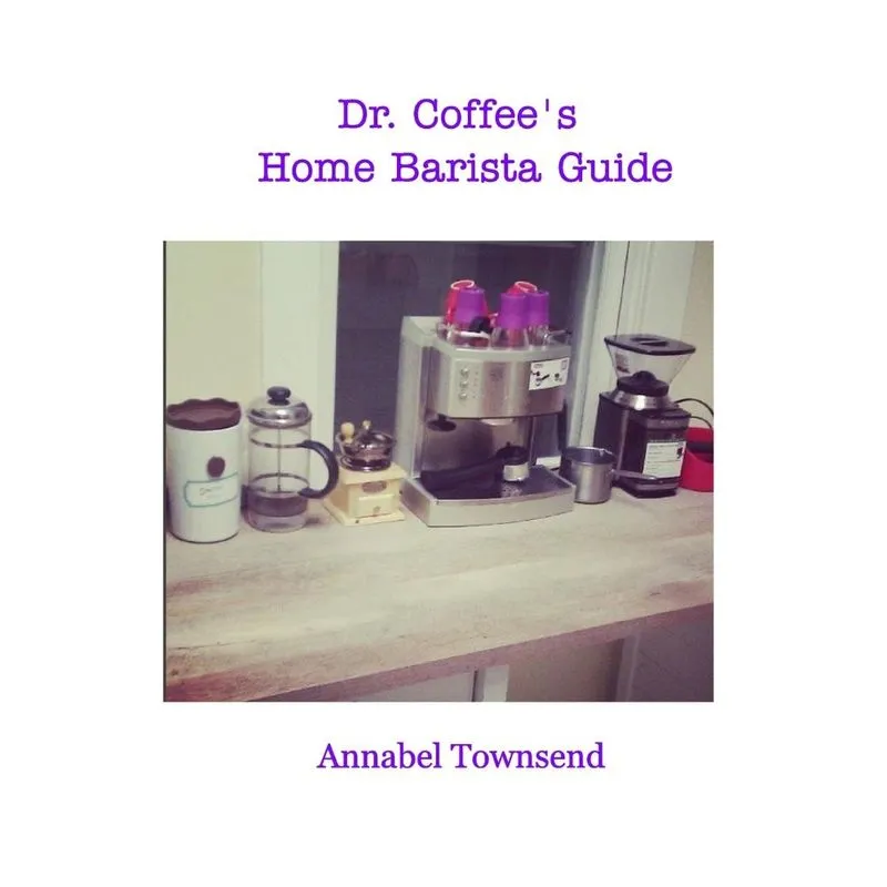 Dr. Coffees Home Barista Guide
