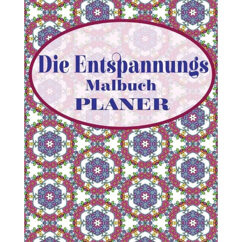 Die Entspannungs Malbuch Planer