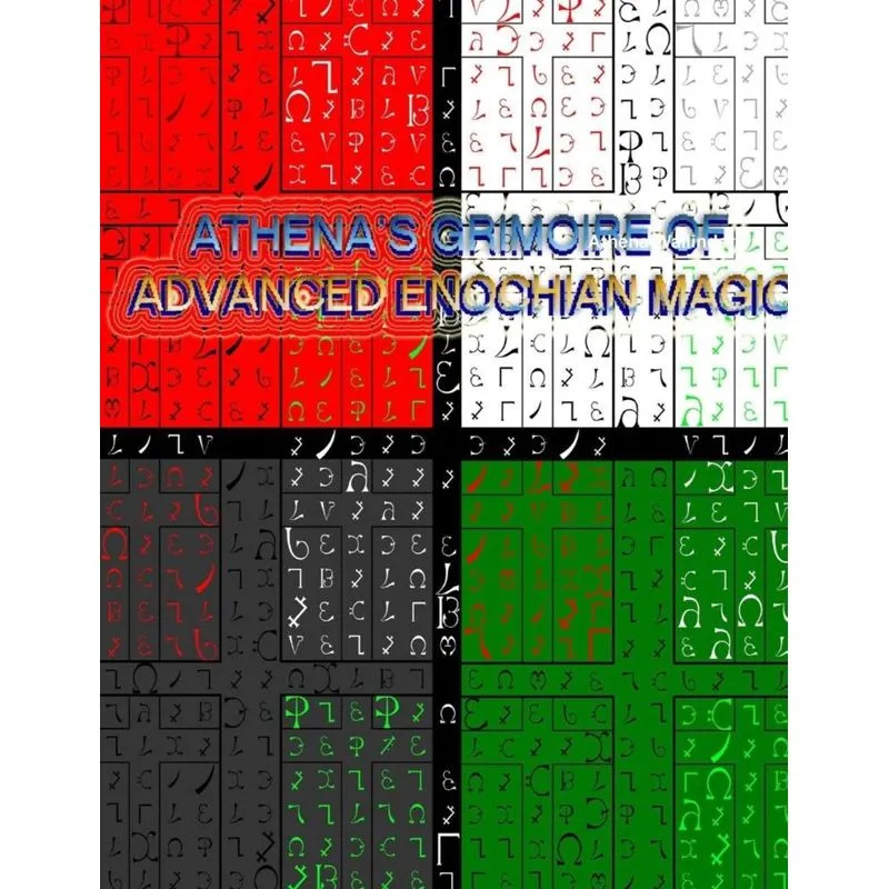 Athenas advanced Grimoire of Enochian Magick