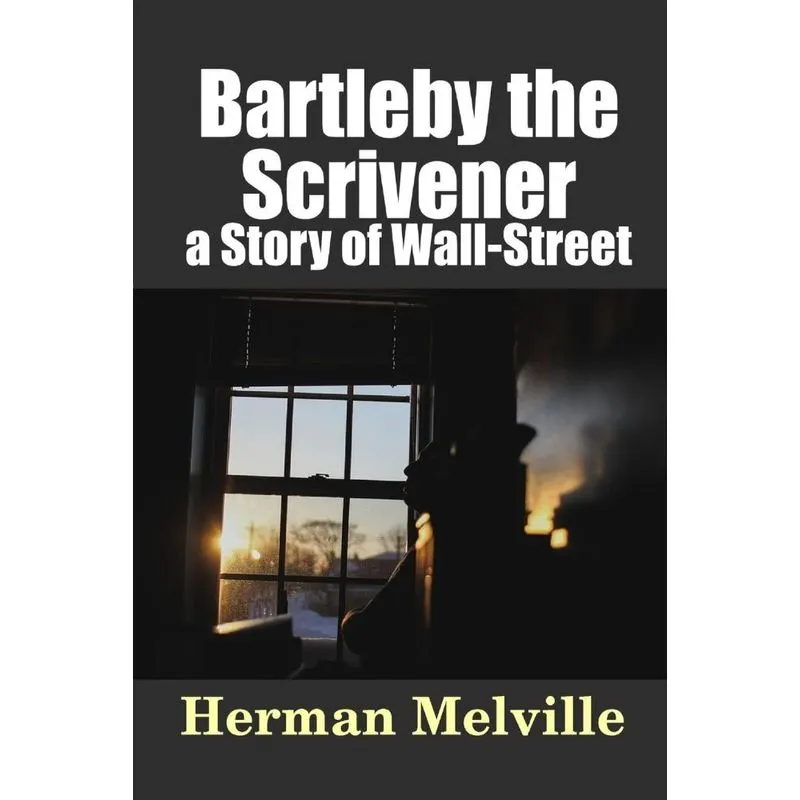 Bartleby, the Scrivener