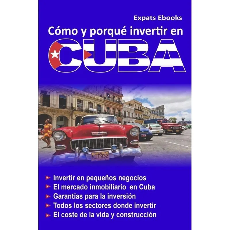 Cómo y por qué invertir en Cuba