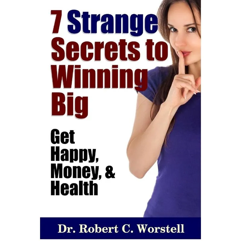 7 Strange Secrets to Winning Big