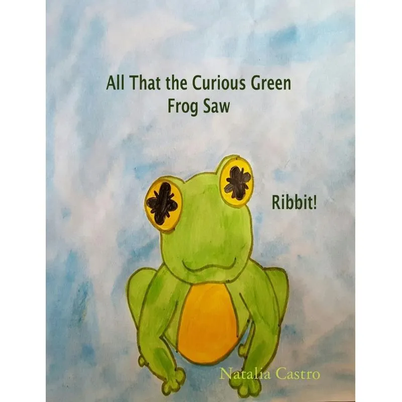 All That the Curious Frog Saw