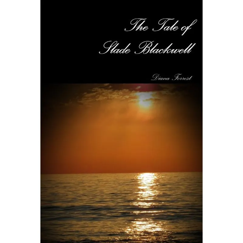 The Tale Of Slade Blackwell