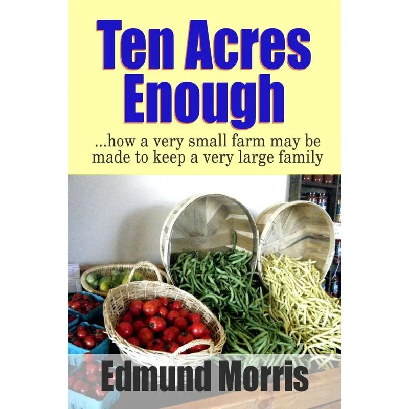 Ten Acres Enough
