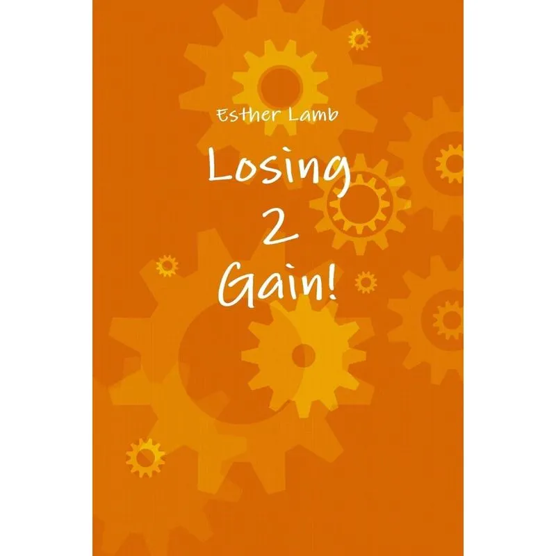 Losing2Gain