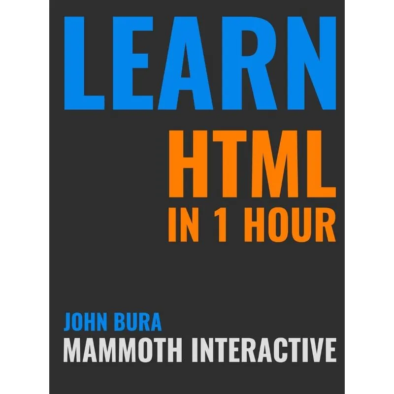 Learn HTML in 1 Hour