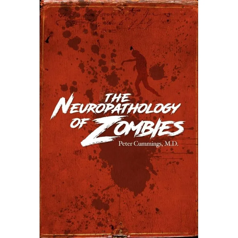 The Neuropathology of Zombies