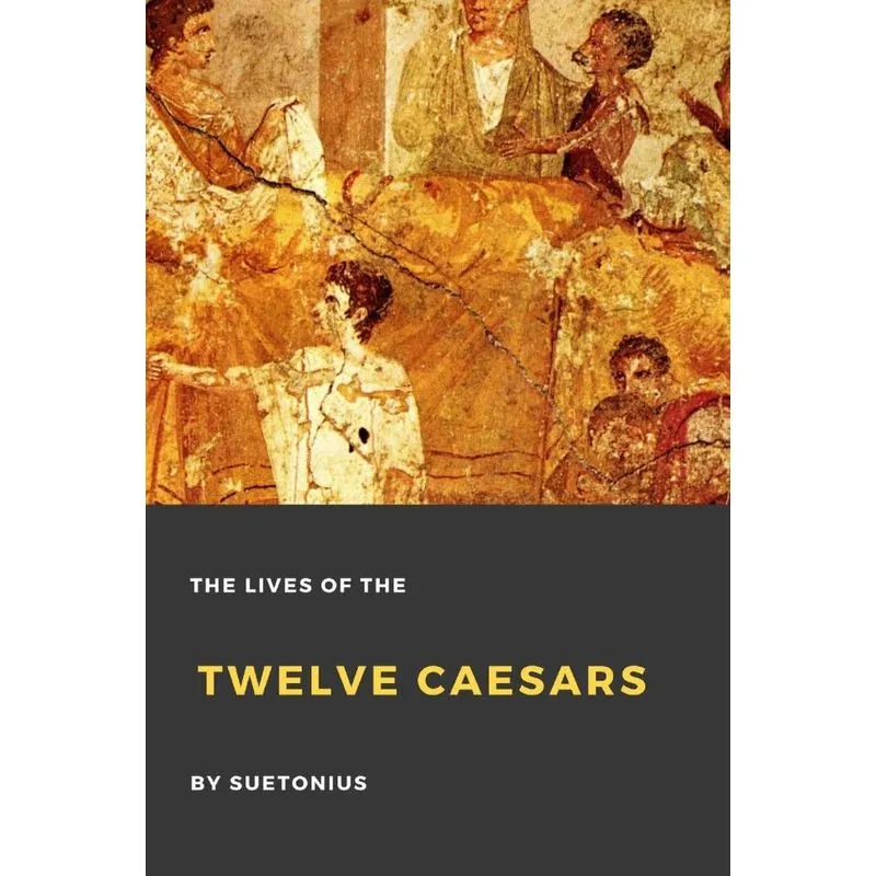 The Lives of the Twelve Caesars