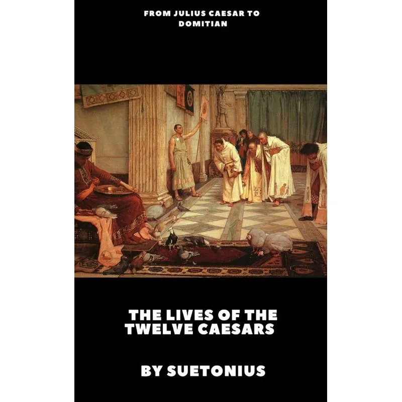 The Lives of the Twelve Caesars