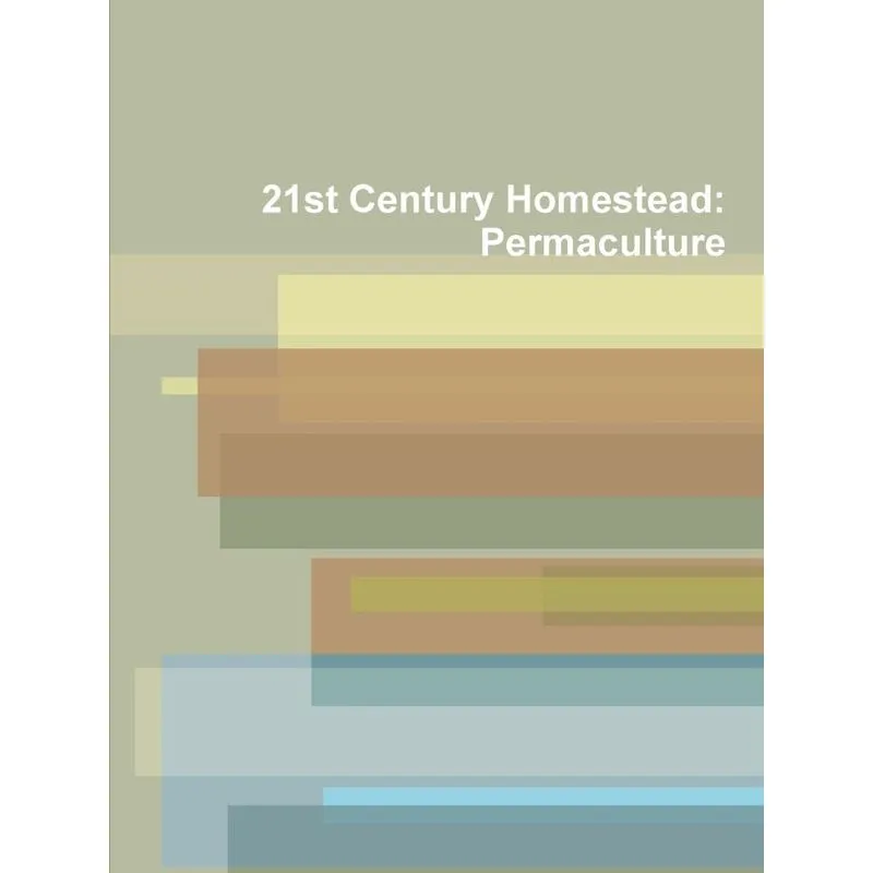 21st Century Homestead