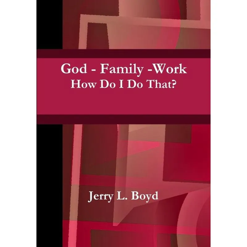 God - Family -Work