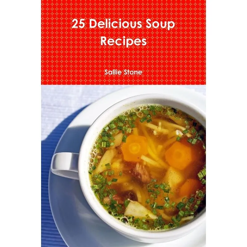 25 Delicious Soup Recipes