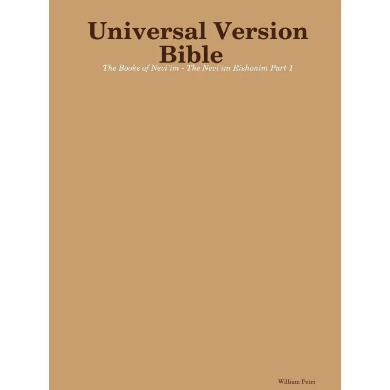 Universal Version Bible The Books of Neviim - The Neviim Rishonim Part 1