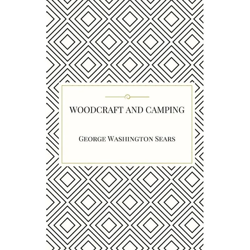 Woodcraft and Camping