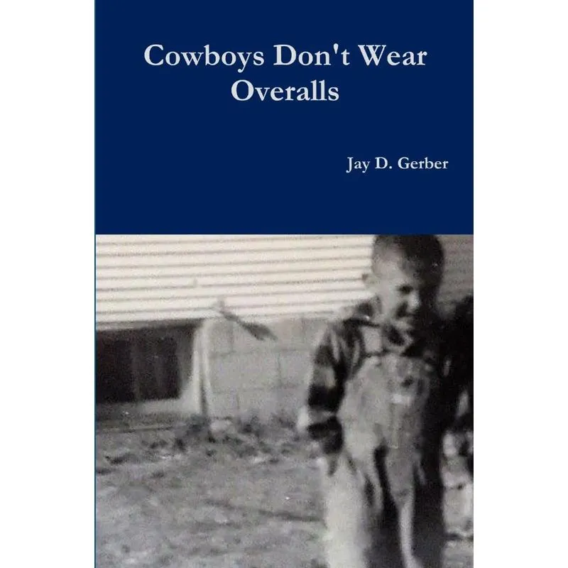 Cowboys dont wear Overalls