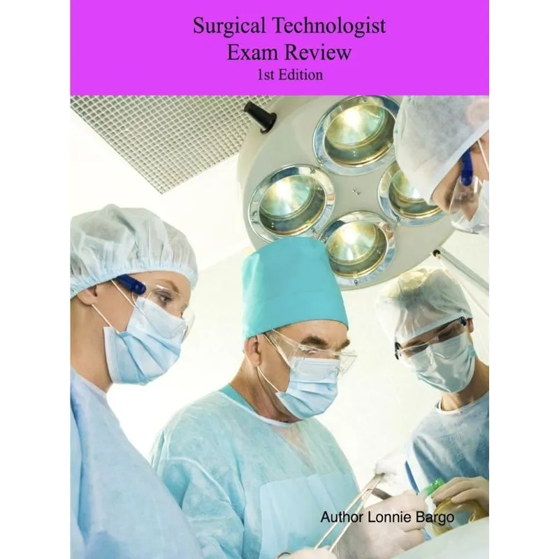 Surgical Technologist Exam Review