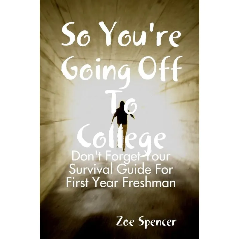 So Youre Going Off To College