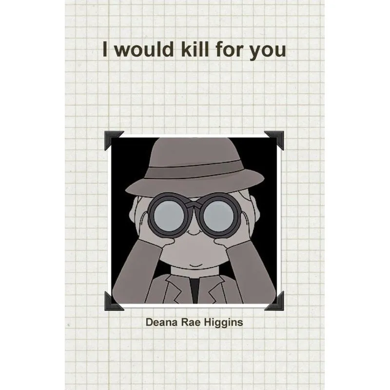 I would kill for you